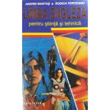 Andrei Bantas - Limba engleza pentru stiinta si tehnica (Editia: 1995)