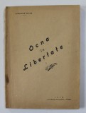 OCNA IN LIBERTATE de COMANDOR TEODOR , 1946 , DEDICATIE*