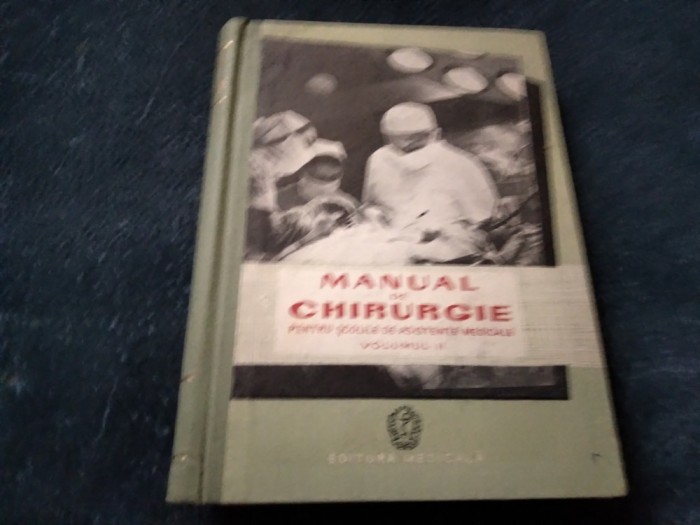 MANUAL DE CHIRURGIE PENTRU SCOLILE DE ASISTENTE MEDICALE VOL II