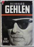 DER DIENST - ERINNERUNGEN 1942 - 1971 VON REINHARD GEHLEN , 1971