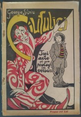 GEORGE SILVIU (SILVIUS GOLIGER) - CIUFULICI: TREI ACTE SI UN PROLOG IN VERSURI (EDITIA PRINCEPS, 1927/COPERTA DE DEM) [DEDICATIE / AUTOGRAF]