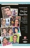 Dejar huella. Hombres y mujeres del mundo hispano - Serenella Quarello