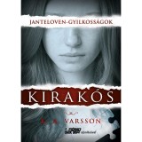 Kirak&oacute;s - Janteloven-gyilkoss&aacute;gok - K. A. Varsson