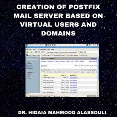 Creation of Postfix Mail Server Based on Virtual Users and Domains