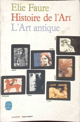 HISTOIRE DE L&amp;#039;ART: L&amp;#039;ART ANTIQUE-ELIE FAURE-263470 foto