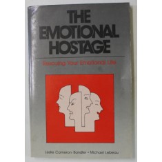 THE EMOTIONAL HOSTAGE , RESCUING YOUR EMOTIONAL LIFE by LESLIE CAMERON ...MICHAEL LEBEAU , 1986
