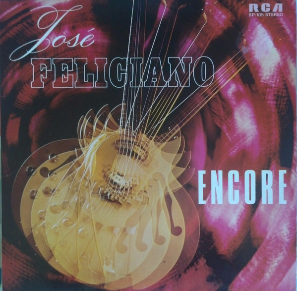 VINIL Jos&eacute; Feliciano &lrm;&ndash; Encore! Jos&eacute; Feliciano&#039;s Finest Performances (EX)
