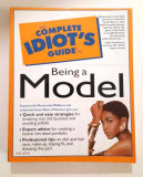 The Complet Idiot s Guide to Being a Model - Roshumba Williams, O Connor