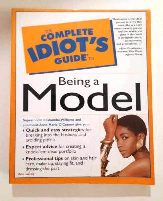 The Complet Idiot s Guide to Being a Model - Roshumba Williams, O Connor foto
