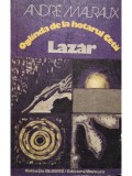 Andre Malraux - Oglinda de la hotarul cetii - Lazar (Editia: 1978)