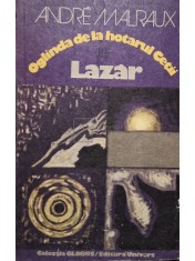 Andre Malraux - Oglinda de la hotarul cetii - Lazar (Editia: 1978) foto