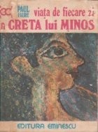 Viata de fiecare zi in Creta lui Minos foto