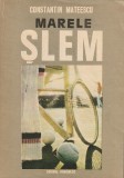 CONSTANTIN MATEESCU - MARELE SLEM ( NUVELE )