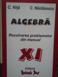C. Nastasescu - Algebra. Rezolvarea problemelor din manual clasa XI (Editia: 1997)