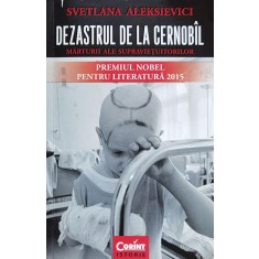 Dezastrul De La Cernobil. Marturii Ale Supravietuitorilor - Svetlana Aleksievici , J4