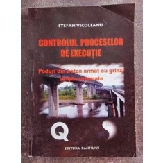 Controlul proceselor de executie- Stefan Vicoleanu