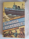 Vlad Musatescu - Expeditia Nisetrul 2, 1987, 248 pagini, stare f buna