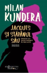 Jacques si stapanul sau - Milan Kundera
