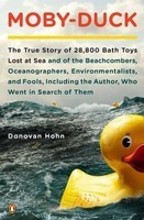 Moby-Duck: The True Story of 28,800 Bath Toys Lost at Sea and of the Beachcombers, Oceanographers, Environmentalists, and Fools, foto