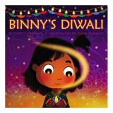 Carte pentru copii Binny's Diwali, Ilustrator Nidhi Chanani, Tema Diwali, Picture Book