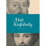A k&eacute;t Kisfaludy - Tanulm&aacute;nyok
