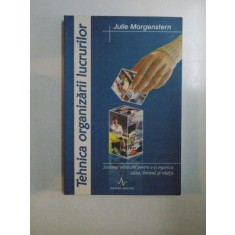 TEHNICA ORGANIZARII LUCRURILOR de JULIE MORGENSTERN , 2005