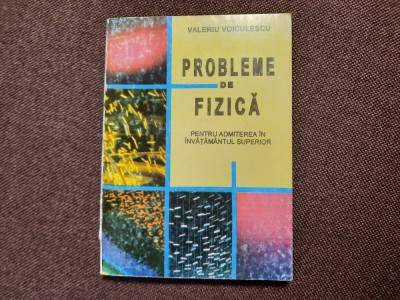 Valeriu Voiculescu - PROBLEME DE FIZICA RF22/4 foto