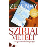 Sz&iacute;riai met&eacute;lt - avagy a muttikulti v&eacute;gnapjai - K. T. Zelenay