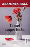 Femei imperfecte - Araminta Hall, 2022