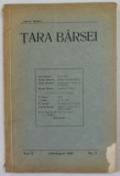 TARA BARSEI , REVISTA ORGANIZATIEI &#039;&#039; ASTRA &#039;&#039; BRASOV , ANUL II , NR. 4 , IULIE - AUGUST , 1930 , COPERTA CU COLT LIPSA