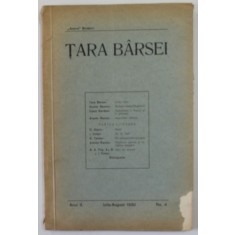 TARA BARSEI , REVISTA ORGANIZATIEI &#039;&#039; ASTRA &#039;&#039; BRASOV , ANUL II , NR. 4 , IULIE - AUGUST , 1930 , COPERTA CU COLT LIPSA