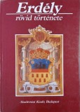Erdely. Rovid tortenete - Barta Gabor, Bona Istvan