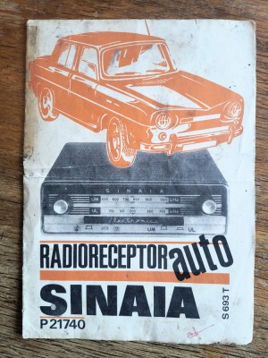 Instructiuni Radioreceptor auto Sinaia P 21740 , fabricat in Romania / CD1P foto