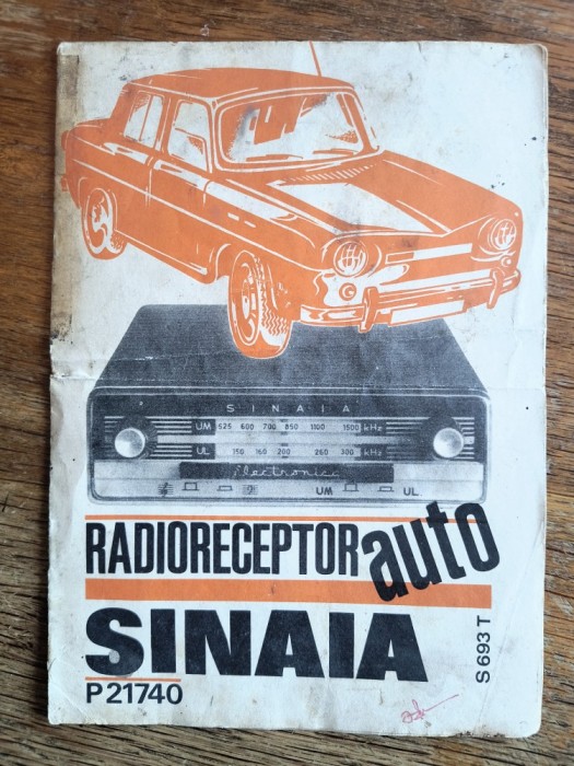Instructiuni Radioreceptor auto Sinaia P 21740 , fabricat in Romania / CD1P