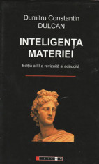 Inteligenta materiei editia a III-a (Dumitru Constantin Dulcan) foto