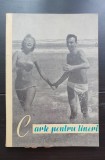 Carte pentru tineri - T. Stoica, Adriana Deculescu, C. Păunescu