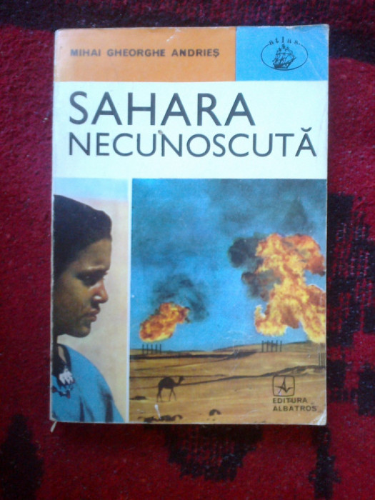 n4 Sahara necunoscuta - Mihai Gh. Andries (colectia Atlas)