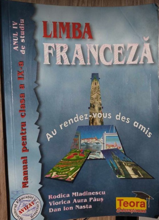 Manual de limbă FRANCEZĂ - clasa a IX-a, R. Mlădinescu, V.Aura Păuș, Dan Nasta