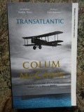 Transatlantic - Colum McCann