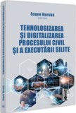 Tehnologizarea si digitalizarea procesului civil si a executarii silite, Universul Juridic