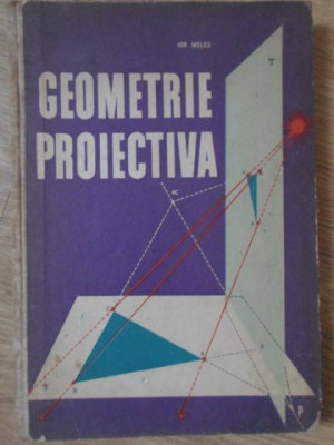 GEOMETRIE PROIECTIVA-ION MELCU foto