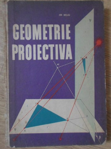 GEOMETRIE PROIECTIVA-ION MELCU