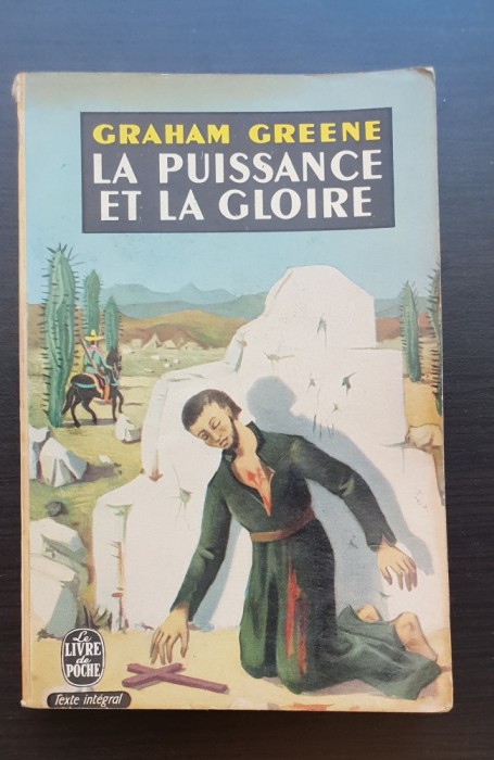 La Puissance et la Gloire - Graham Greene