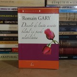 ROMAIN GARY - DINCOLO DE LIMITA ACEASTA BILETUL ISI PIERDE VALABILITATEA , 2007 *