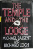 Cumpara ieftin The Temple and the Lodge &ndash; Michael Baigent, Richard Leigh