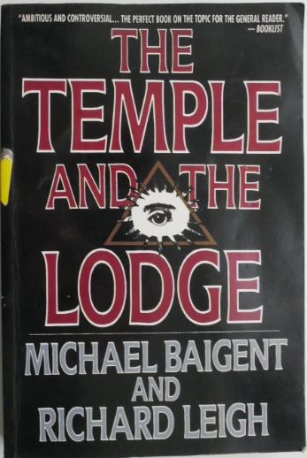 The Temple and the Lodge &ndash; Michael Baigent, Richard Leigh