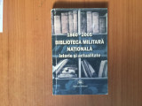 B1b 1860 -2005 BIBLIOTECA MILITARĂ NAȚIONALĂ. ISTORIE ȘI ACTUALITATE