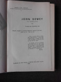 JOHN DEWEY, CA PEDAGOG, VIATA SI OPERA SA - NIC. CRETU