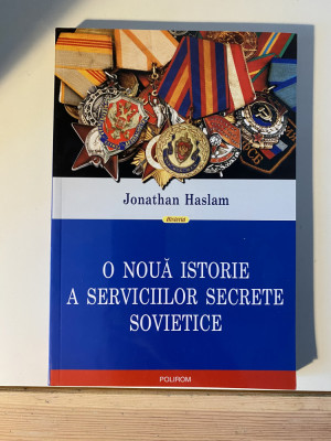 Jonathan Haslam - O noua istorie a serviciilor secrete sovietice foto