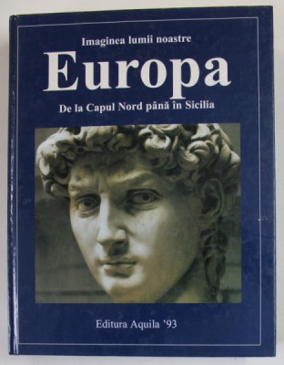 EUROPA - DE LA CAPUL NORD PANA IN SICILIA - SERIA &amp;#039;&amp;#039; IMAGINEA LUMII NOASTRE &amp;#039;&amp;#039; , 2002 foto